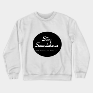 Stay Scandalous Crewneck Sweatshirt